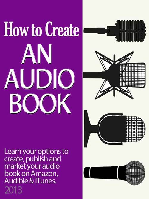 Product picture How to Create An Audio Book And Cash In